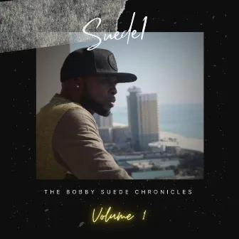 The Bobby Suede Chronicles, Vol.1 by Suede1