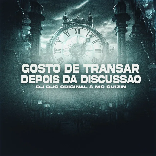 Gosto de Transar Depois da Discussão