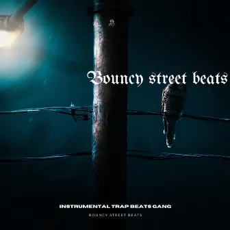 Bouncy Street Beats by Instrumental Trap Beats Gang