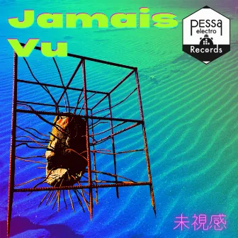 Jamais Vu by Pessaelectro