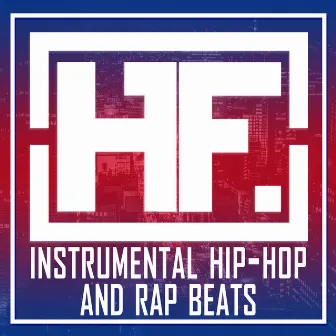 Instrumental Hip-Hop and Rap Beats by The HitForce