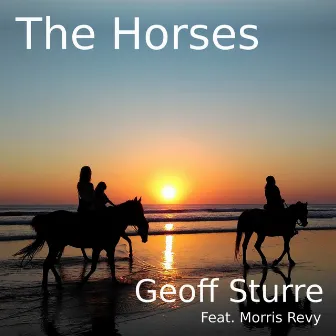 The Horses by Geoff Sturre