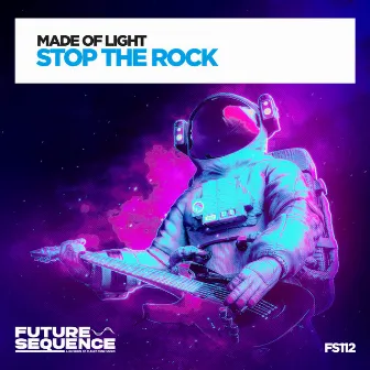 Stop the Rock by Made Of Light