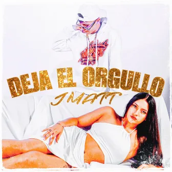 Deja El Orgullo by J Matt