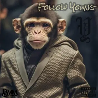 Follow Young by Young TeeTee