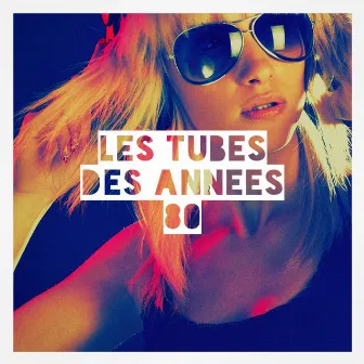 Les tubes des années 80 by Unknown Artist