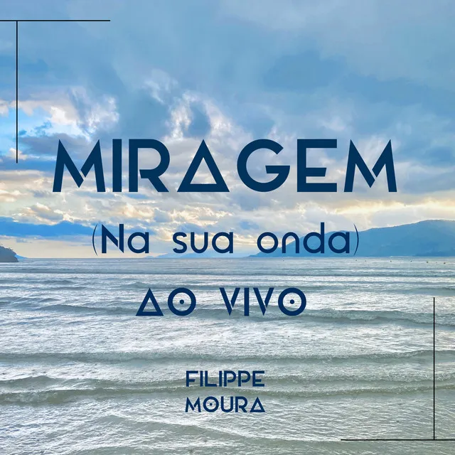 Miragem (Na Sua Onda) - Ao Vivo