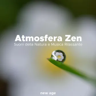 Atmosfera Zen - Suoni della Natura e Musica Rilassante by Neuroceptic