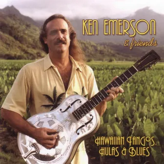 Hawaiian Tangos, Hulas & Blues by Ken Emerson