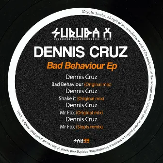 Bad Behaviour EP by Dennis Cruz