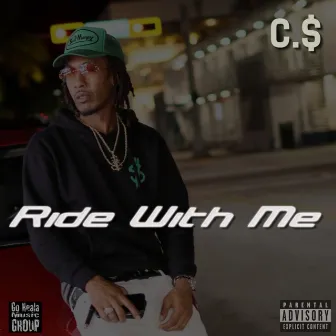 Ride With Me by C.$