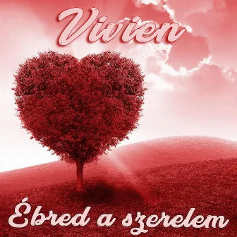 Ébred a szerelem by Vivien