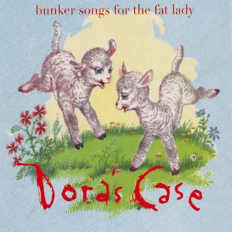 Bunker songs for the fat lady by Per Gustavsson