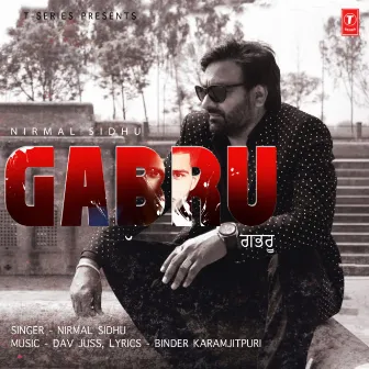 Gabru by Nirmal Sidhu