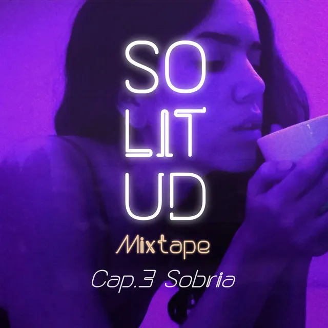 SOLITUD MIXTAPE (Cap.3 SOBRIA)