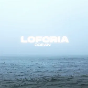 Ocean by Loforia