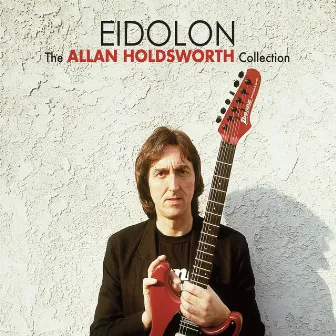 Eidolon by Allan Holdsworth