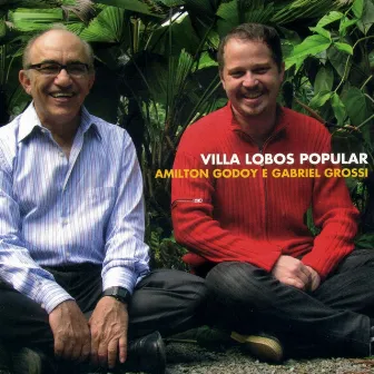 Villa-Lobos Popular by Amilton Godoy