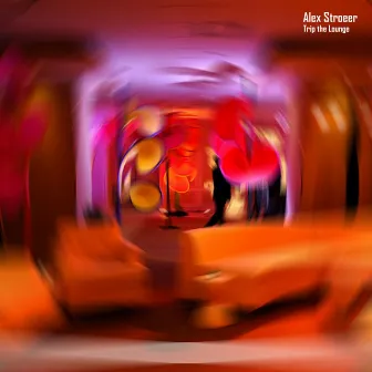 Trip the Lounge by Alex Stroeer