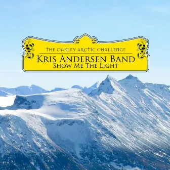 Show Me the Light by Kris Andersen Band