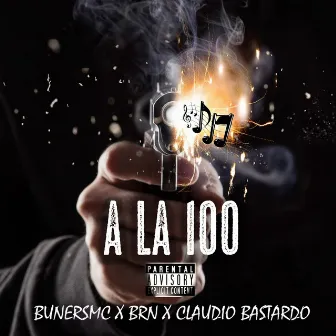 A la 100 (2023 Versión remasterizada) by Buners Mc