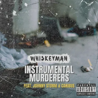 Instrumental Murderers by Whiskeyman