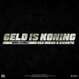 Geld Is Koning by Bez Imena