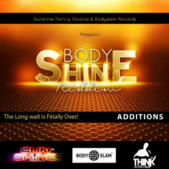 BodyShine Riddim (Additions) [Sunshine & BodySlam] by Sunshine Family Studios