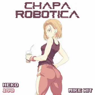 Chapa Robotica by HEKO