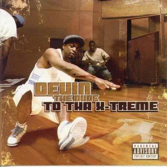 To Tha X-Treme by Devin The Dude