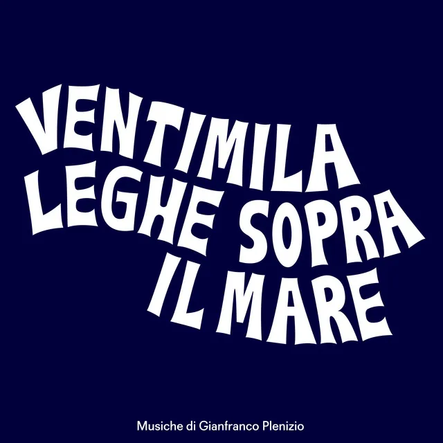 Ventimila leghe sopra il mare (Original Motion Picture Soundtrack / Remastered 2023)