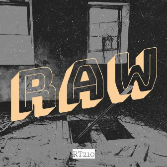 Raw by RT210