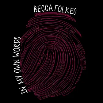 In My Own Words by Becca Folkes