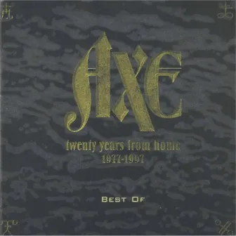 Twenty Years from Home 1977-1997 by Axe