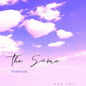 Feel The Same by Traknox