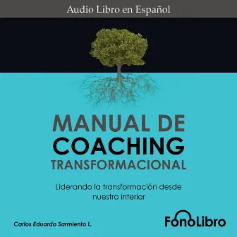 Manual de Coaching Transformacional (abreviado) by Carlos Eduardo Sarmiento