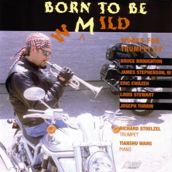 Born to Be Mild by Richard Stoelzel