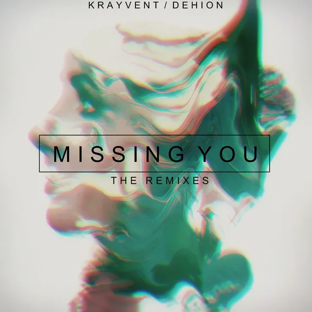 Missing You - Krayvent Remix