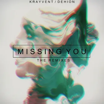 Missing You: The Remixes by Dehion