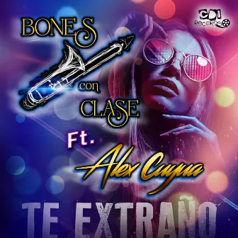 Te Extraño by Bones con Clase