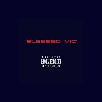 Blessed Mic by Mashud