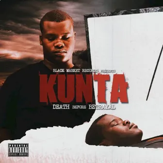 Death Before Betrayal by Kunta