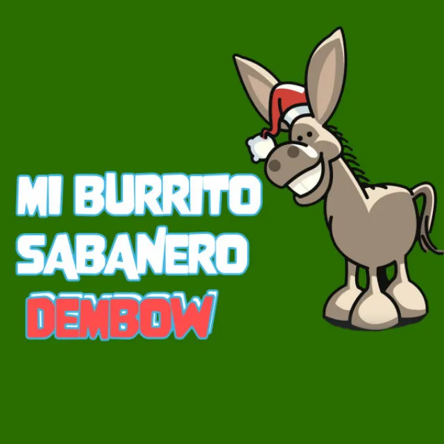 Mi Burrito Sabanero (Dembow)