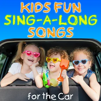 Kids Fun Sing-a-long Songs for the Car by The Bambinis