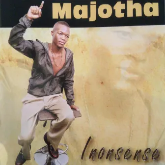 Inonsense by Majotha