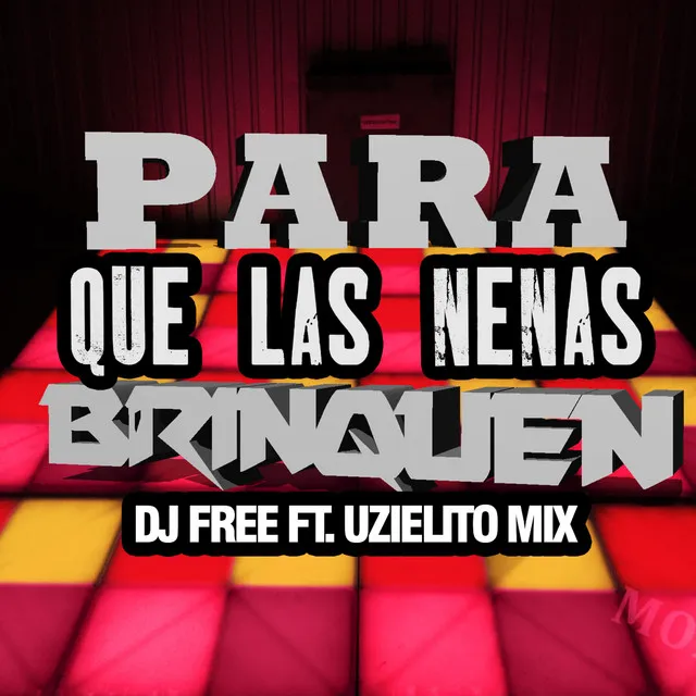 Para Que Las Nenas Brinquen - feat. Uzielito Mix