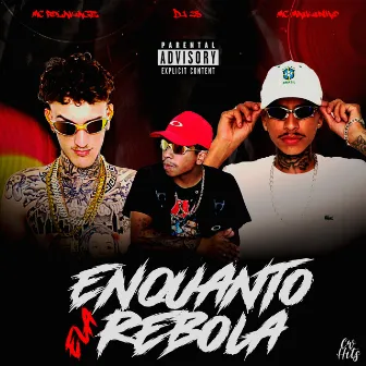 Enquanto Ela Rebola by MC Polakage