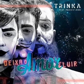 Deixa o Amor Fluir by Trinka