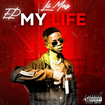 My life by Lil Mag