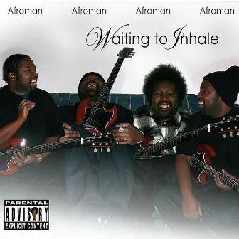 Waiting to Inhale by Afroman